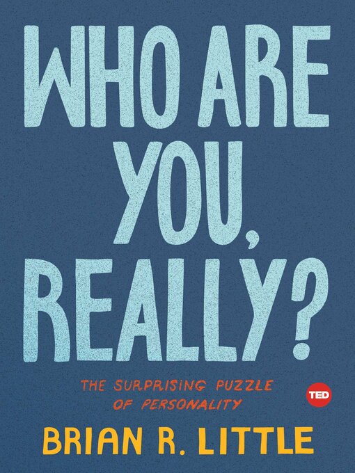 Title details for Who Are You, Really? by Brian R. Little - Wait list